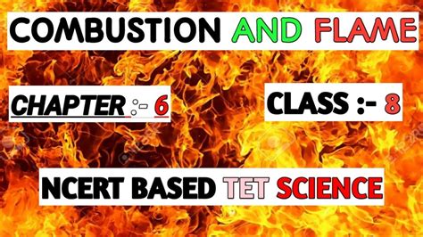 COMBUSTION AND FLAME CLASS 8 TET SCIENCE HTET CTET REET