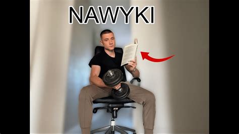 Nawyki które musisz wprowadzić do swojego życia no buls it YouTube