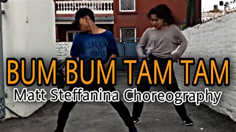 Bum Bum Tam Tam Dance Matt Steffanina And Chachi Gonzales Choreography Youtube