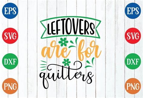 Leftovers Are For Quitters Svg Graphic By Habiba Creative Studio