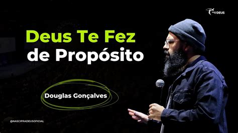 Douglas Gon Alves Deus Te Fez De Prop Sito Youtube