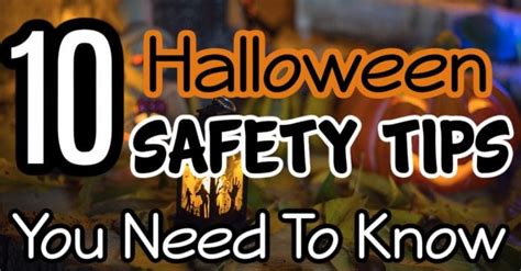 10 Halloween Safety Tips You Need To Know Gsff