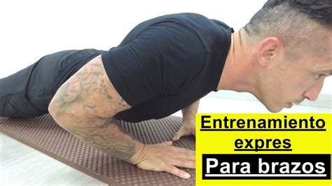 Entrenamiento Rápido Para Brazos Mas Fuerza Y Volumen En 10 Minutos Youtube