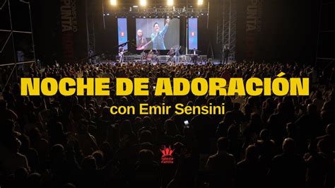 NOCHE DE ADORACIÓN con Emir Sensini YouTube