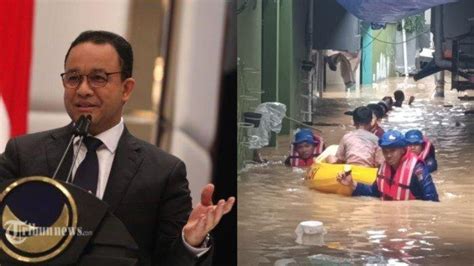 Ini Alasan Anies Baswedan Wajarkan Banjir Rendam Jakarta Hingga Ratusan