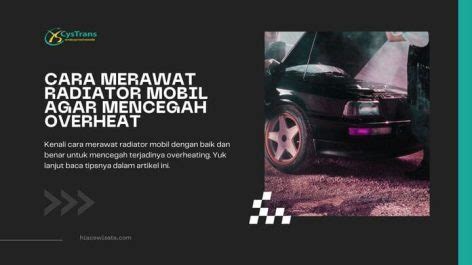 Cara Merawat Radiator Mobil Agar Awet Dan Mencegah Overheat Hiace Wisata