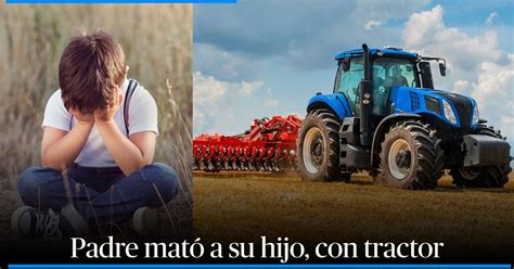 Niño de 10 años murió atropellado por el tractor que manejaba su papá