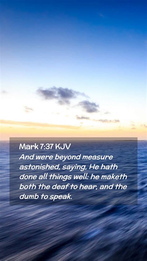 Mark 7 37 KJV Mobile Phone Wallpaper And Were Beyond Measure