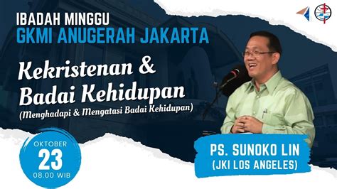 Ibadah Minggu Gkmi Anugerah Oktober Ps Sunoko Lin Youtube