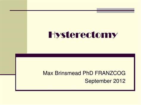 Ppt Hysterectomy Powerpoint Presentation Free Download Id 6879420