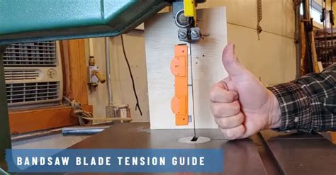 Bandsaw Blade Tension Guide 7 Steps Diy