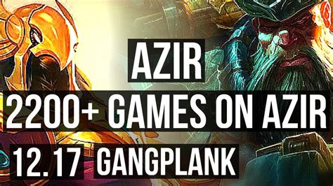 Azir Vs Gangplank Mid 3 1m Mastery 2200 Games Dominating Euw