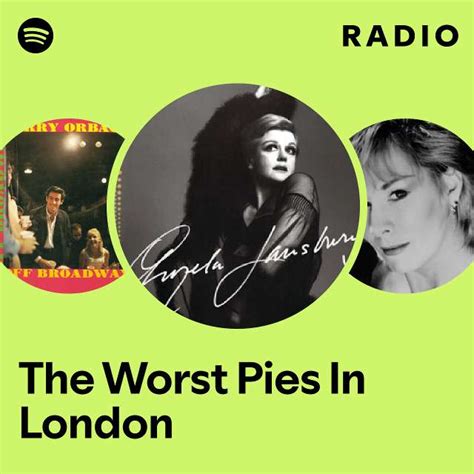 The Worst Pies In London Radio Playlist By Spotify Spotify