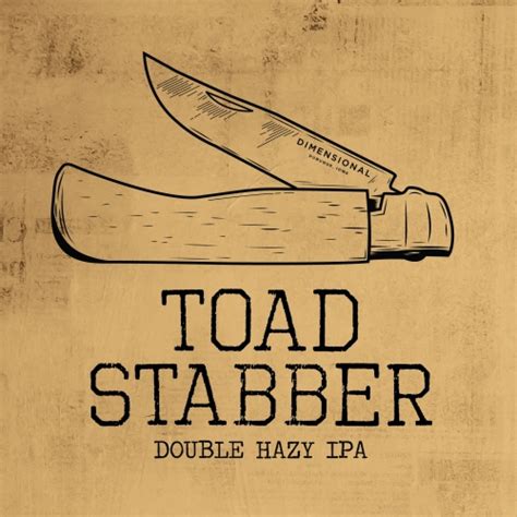 Toad Stabber - Dimensional Brewing Company - Untappd