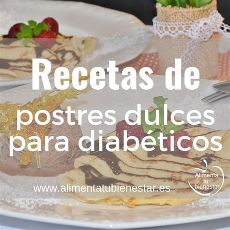 Arriba Imagen Recetas De Postres Para Diabeticos E Hipertensos