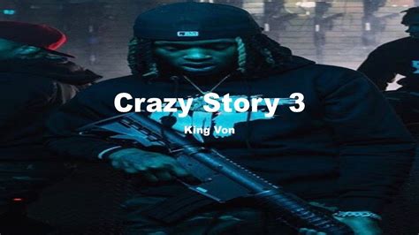 King Von Crazy Story 3 Lyrics Youtube