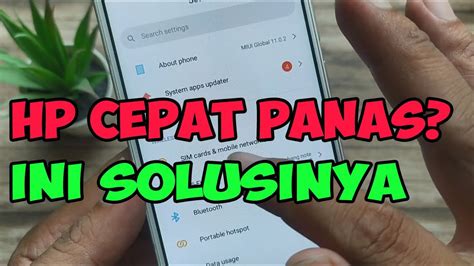 Cara Mengatasi Hp Android Cepat Panas Sederhana Tapi Ampuh Youtube