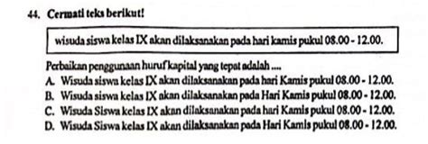 Solved Cermati Teks Berikut Wisuda Siswa Kelas Ix Akan Dilaksanakan