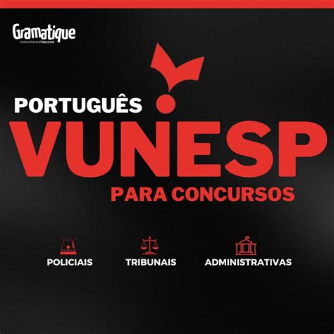 PORTUGUÊS VUNESP Estratégia de Prova Gramatique Concursos Públicos