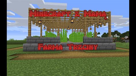 Minecraft Z Mam Farma Trzciny Odc Youtube