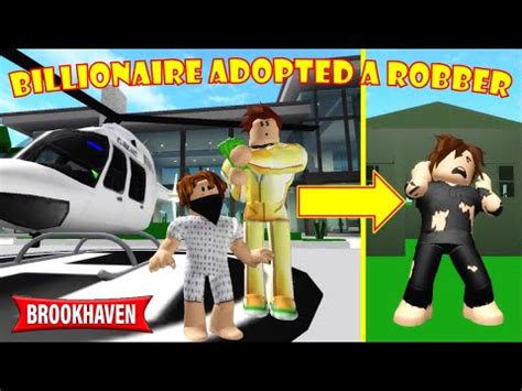 BILLIONAIRE ADOPTED A ROBBER Brookhaven RP ROBLOX YouTube