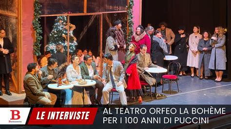 Al Teatro Orfeo La Bohème per i 100 anni di Puccini YouTube