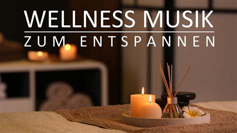 Wellness Musik Zum Entspannen Meeresrauschen And Entspannungsmusik