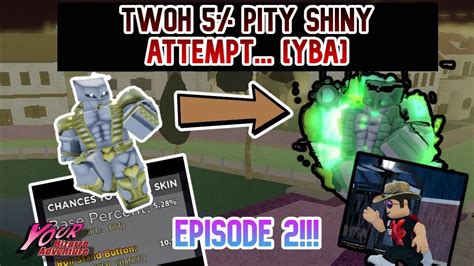 Yba Twoh Pity Shiny Attempt Episode Youtube