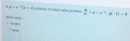 Solved Is Y E X C Solution Of Initial Value Probleme Chegg