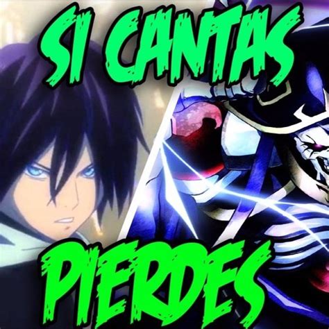 Stream Si Cantas Pierdes Nivel Anime God 1000 By Aokatt 14 Listen