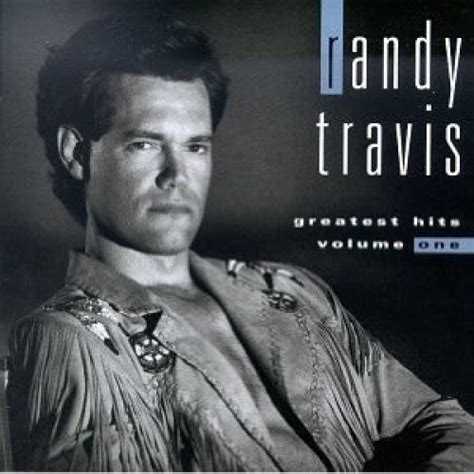 Greatest Hits Volume One Compilation Album By Randy Travis Best