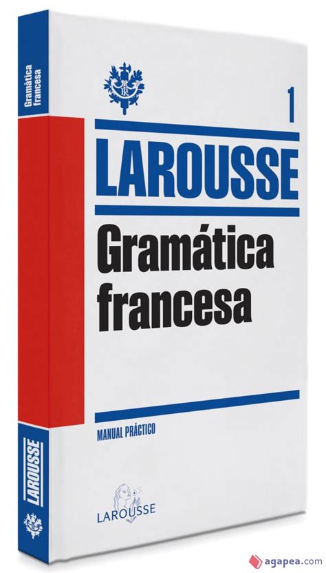 GRAMATICA FRANCESA AA VV 9788415411604 LAROUSSE