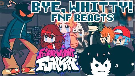 BYE WHITTY Friday Night Funkin Reacts To VS Whitty Full Week