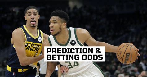 Indiana Pacers Vs Milwaukee Bucks Match Prediction Betting Odds And