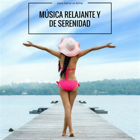 M Sica Relajante Y De Serenidad Para Sanar El Alma Album By Nuevas