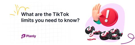 What Are The TikTok Limits You Need To Know In 2023