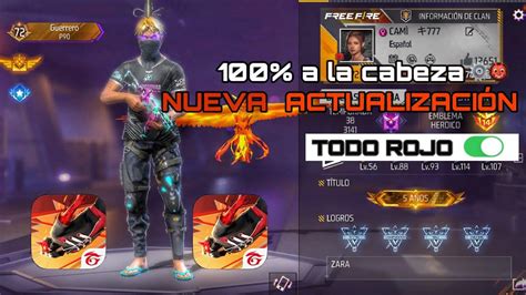 Sensibilidad Free Fire Con Seguimiento A La Cabeza😱 Para Dar Todo Rojo En La Nueva