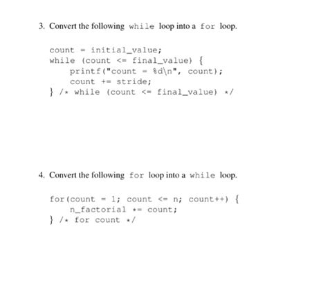 Solved 3 Convert The Following While Loop Into A For Loop Chegg