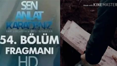 Sen Anlat Karadeniz 3 Sezon 54 Bölüm 2 Fragmanı Sen Anlat