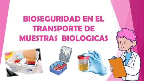 Bioseguridad En El Transporte De Muestras Biologicas Erika Diestra