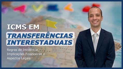 Incidência do ICMS em Transferências Interestaduais YouTube