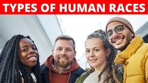 Types Of Human Races Human Races On Map Geography Youtube