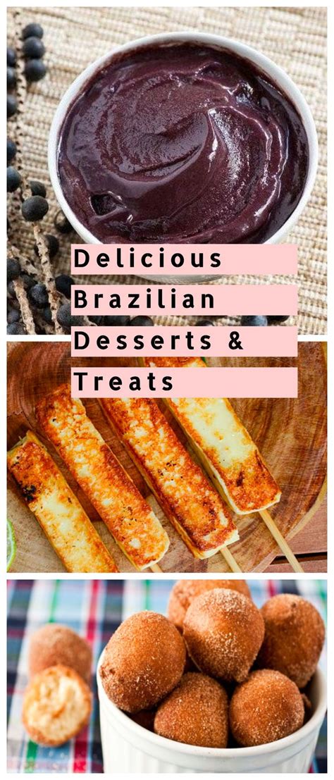 25 Best Brazilian Delicacies Brazilian Desserts Brazilian Recipes