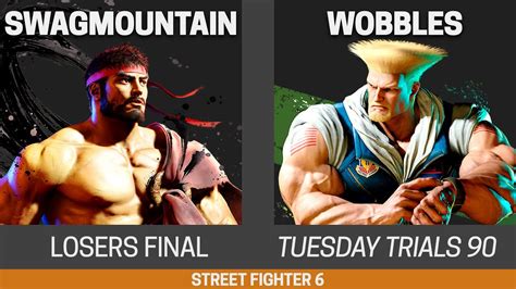 Tuesday Trials 90 SF6 Losers Final Swagmountain Ryu Vs Wobbles