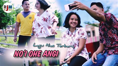 Lagu Nias Terbaru No I Ohe Angi Cipt A Rini Mendrofa No