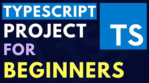 Typescript Project From Scratch Complete Tutorial For Beginners Youtube