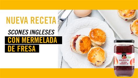 Receta De Scones Ingleses Con Mermelada De Fresa