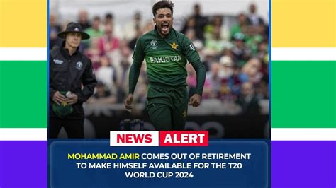 Mohammad Amir Comes Out Of Retirement For T20 World Cup Youtube