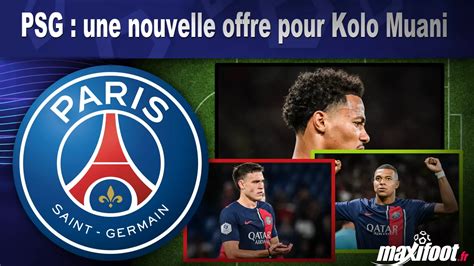 Psg Une Nouvelle Offre Pour Kolo Muani Football Maxifoot