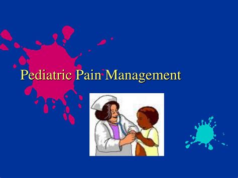 Ppt Pediatric Pain Management Powerpoint Presentation Free Download Id 270811